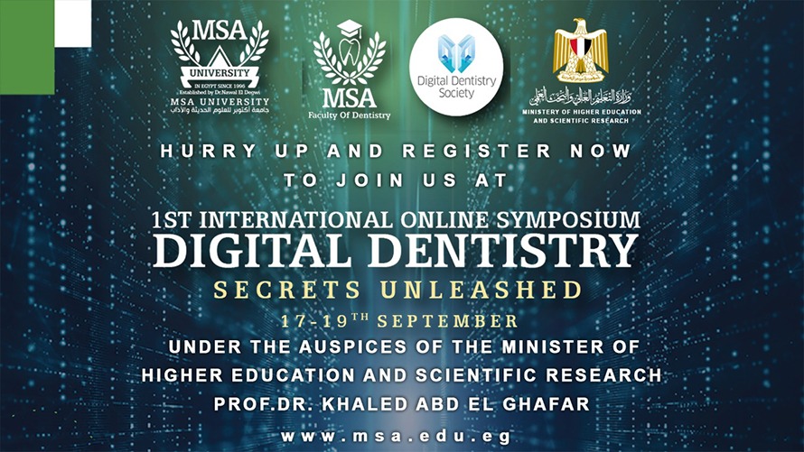 MSA University - 1st International Online Symposium Digital Dentistry Secrets unleashed