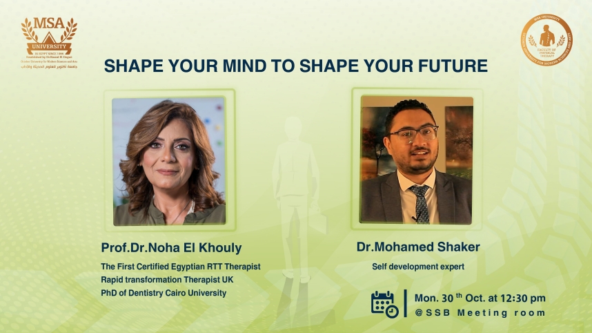 Shape Your Mind To Shape Your Future - Workshop - MSA University