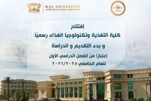 MSA University Officially Launches the Faculty of Nutrition and Food Technology