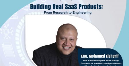 Building Real SaaS Products Faculty of Computer Science’s Special Talk by Eng. Mohamed Elsherif